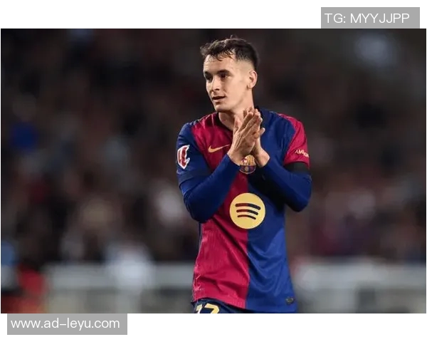 费尔明回忆童年皇马邀约坦言若父亲询问仍会选择巴萨