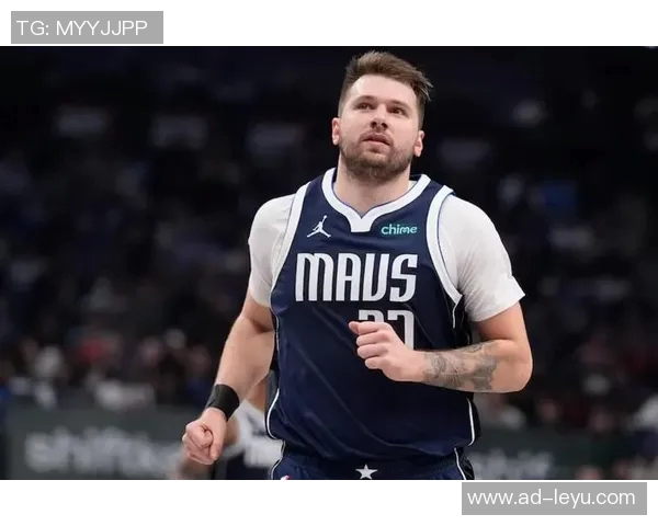 东契奇近期表现惊艳圆梦三双差之毫厘场均数据令人瞩目